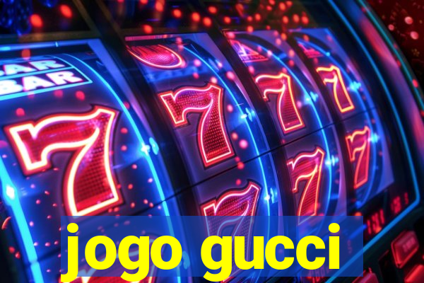 jogo gucci